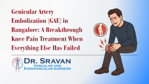 Genicular Artery Embolization in Bangalore by Dr Sravan C P S