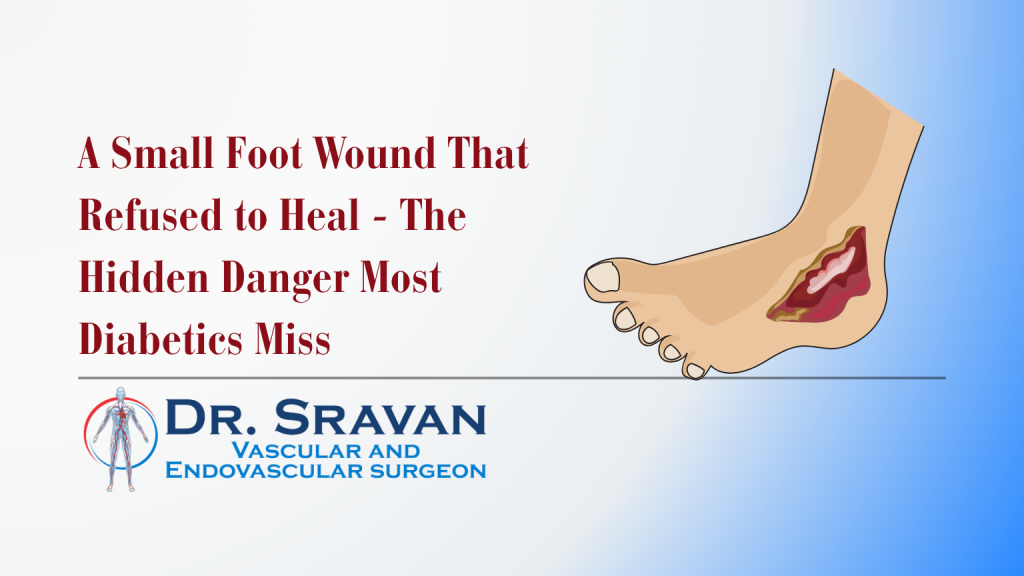 A Small Foot Wound That Refused to Heal – Diabetic Foot Ulcer Warning by Dr. Sravan, Vascular Surgeon in Basavanagudi