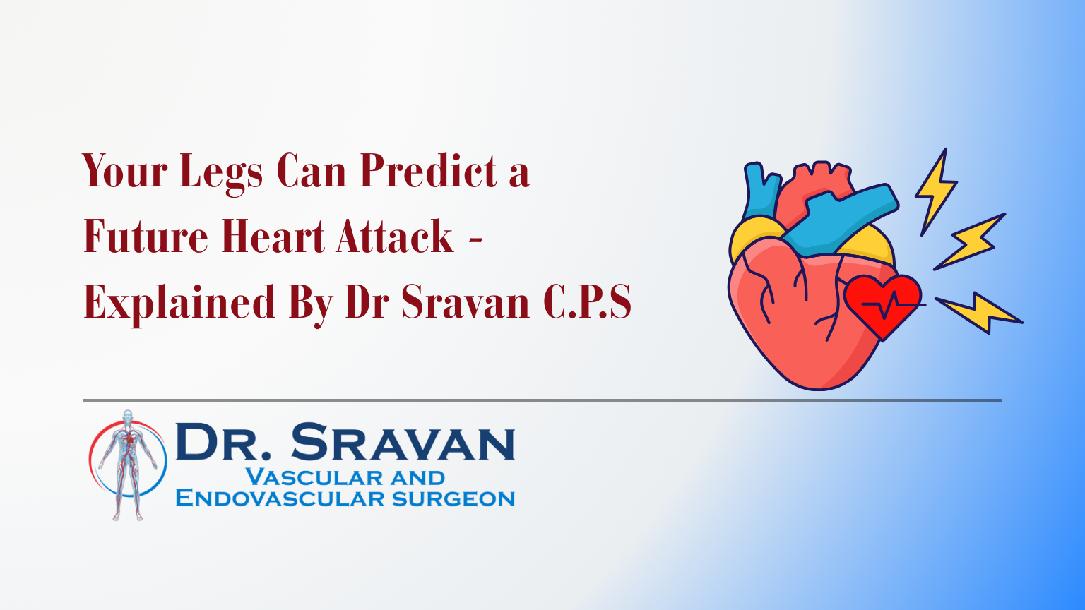 Your Legs Can Predict a Future Heart Attack - Explained By Dr Sravan C.P.S