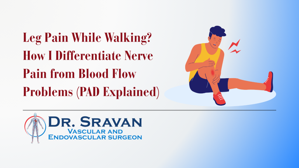 Leg Pain While Walking? How I Differentiate Nerve Pain from Blood Flow Problems (PAD Explained)