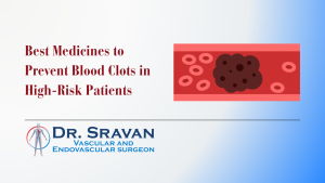 Best Medicines to Prevent Blood Clots in High-Risk Patients