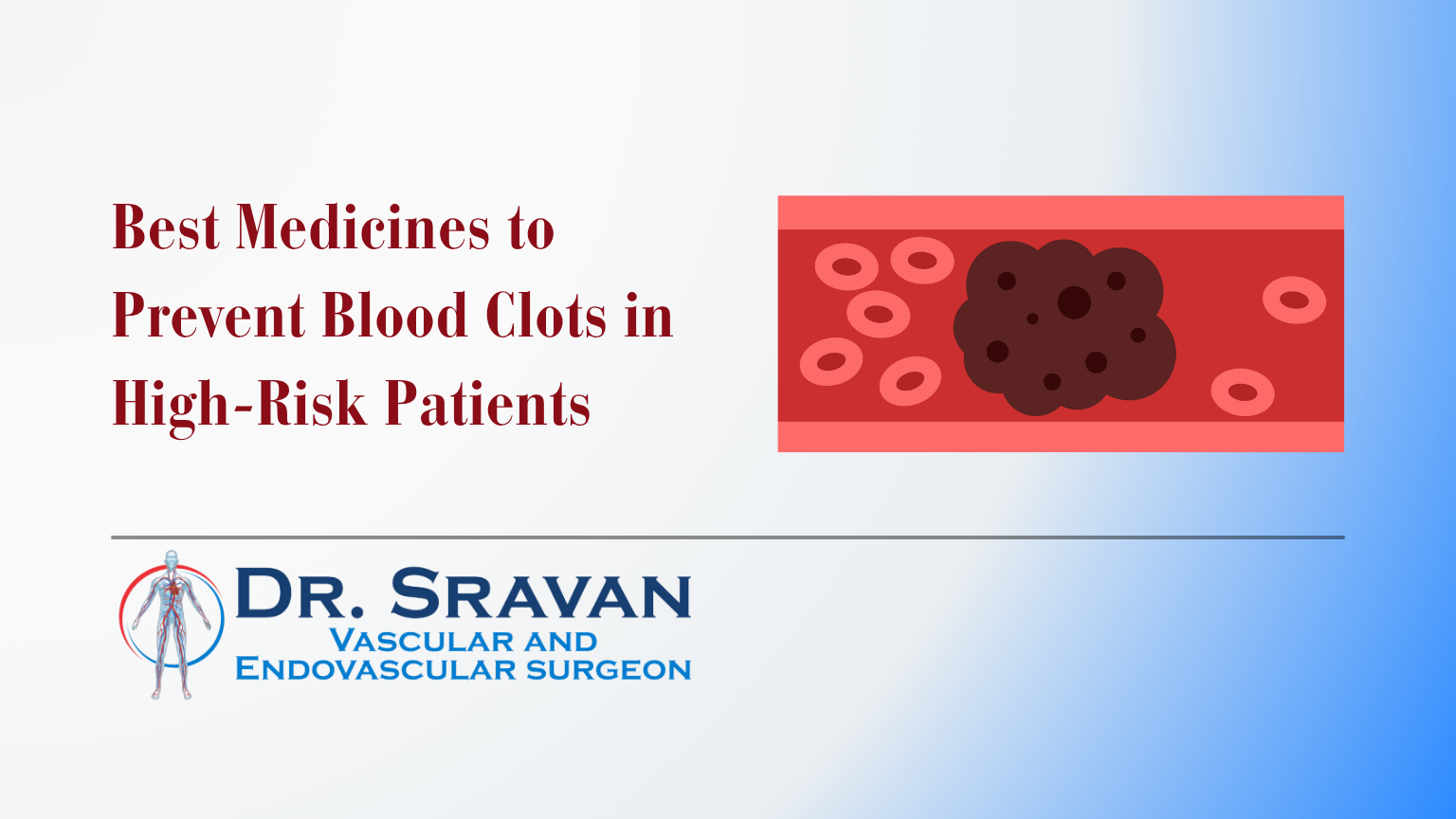 Best Medicines to Prevent Blood Clots in High-Risk Patients