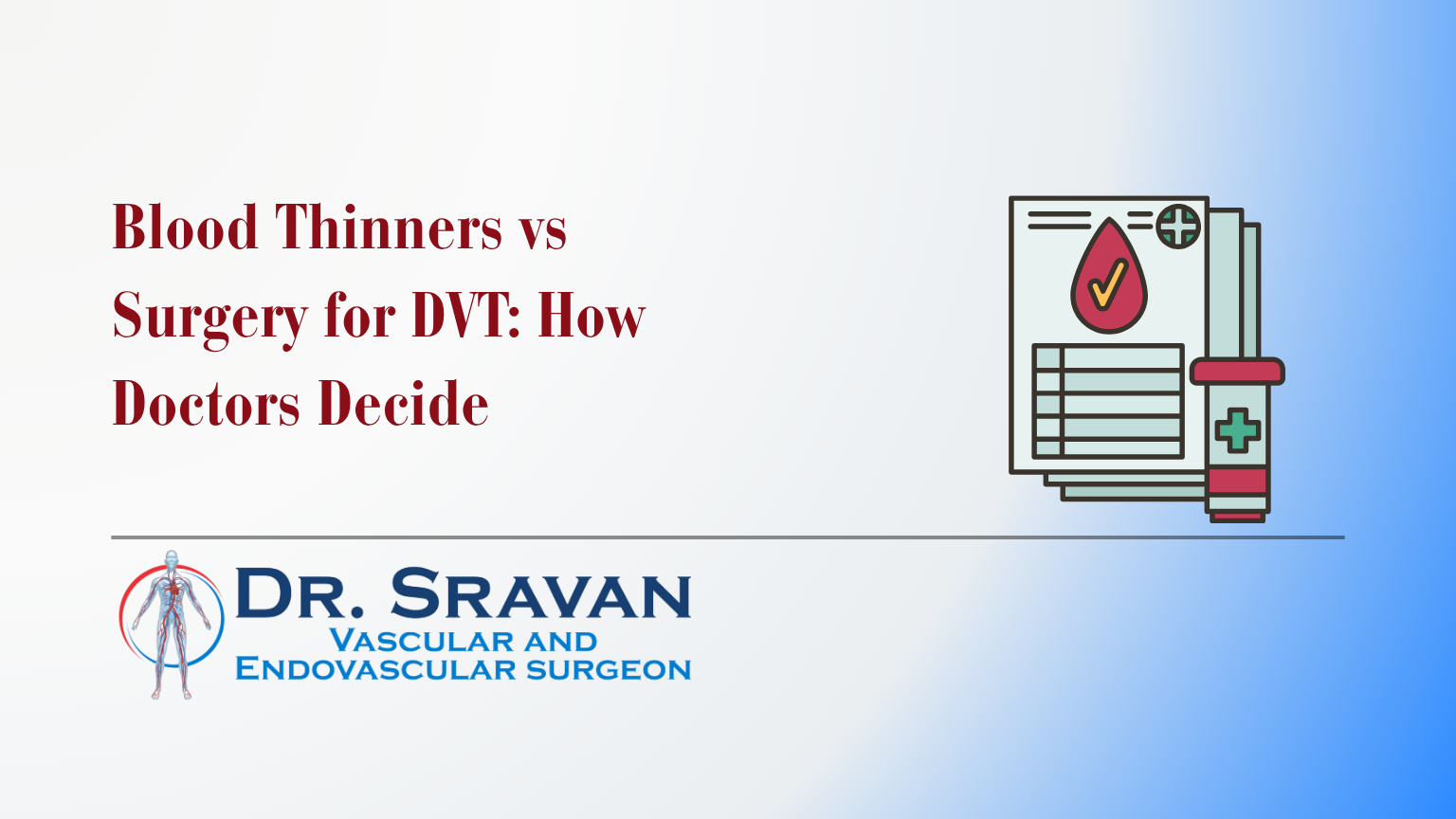 Blood Thinners vs Surgery for DVT: How Doctors Decide
