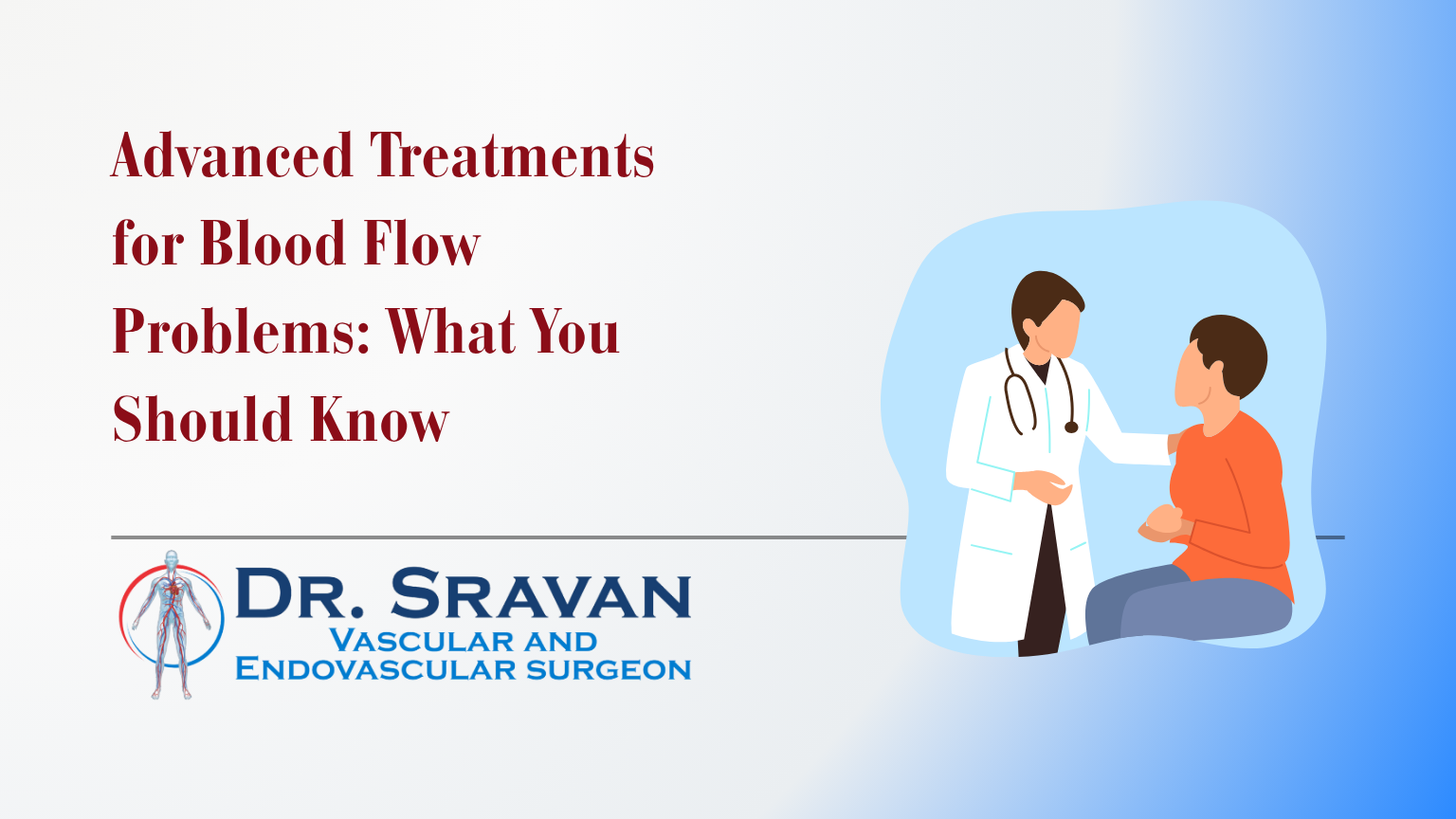 Advanced Treatments for Blood Flow Problems: What You Should Know