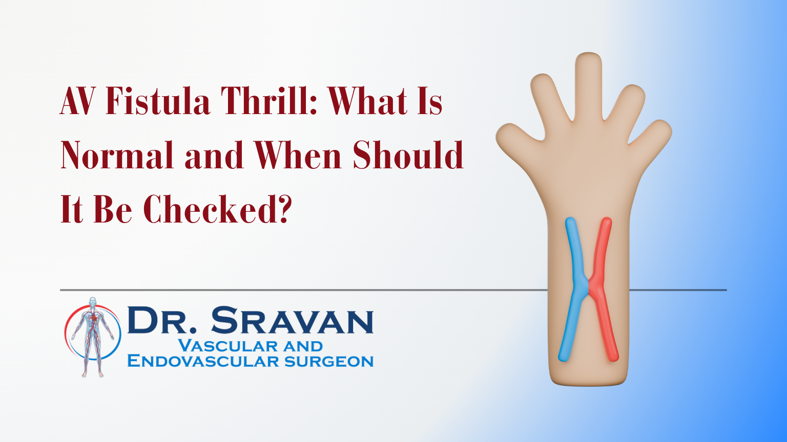AV Fistula Thrill: What Is Normal and When Should It Be Checked?