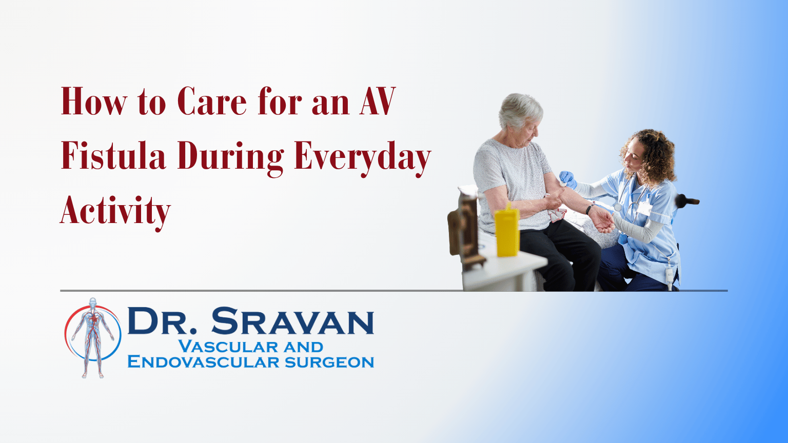 How to Care for an AV Fistula During Everyday Activity
