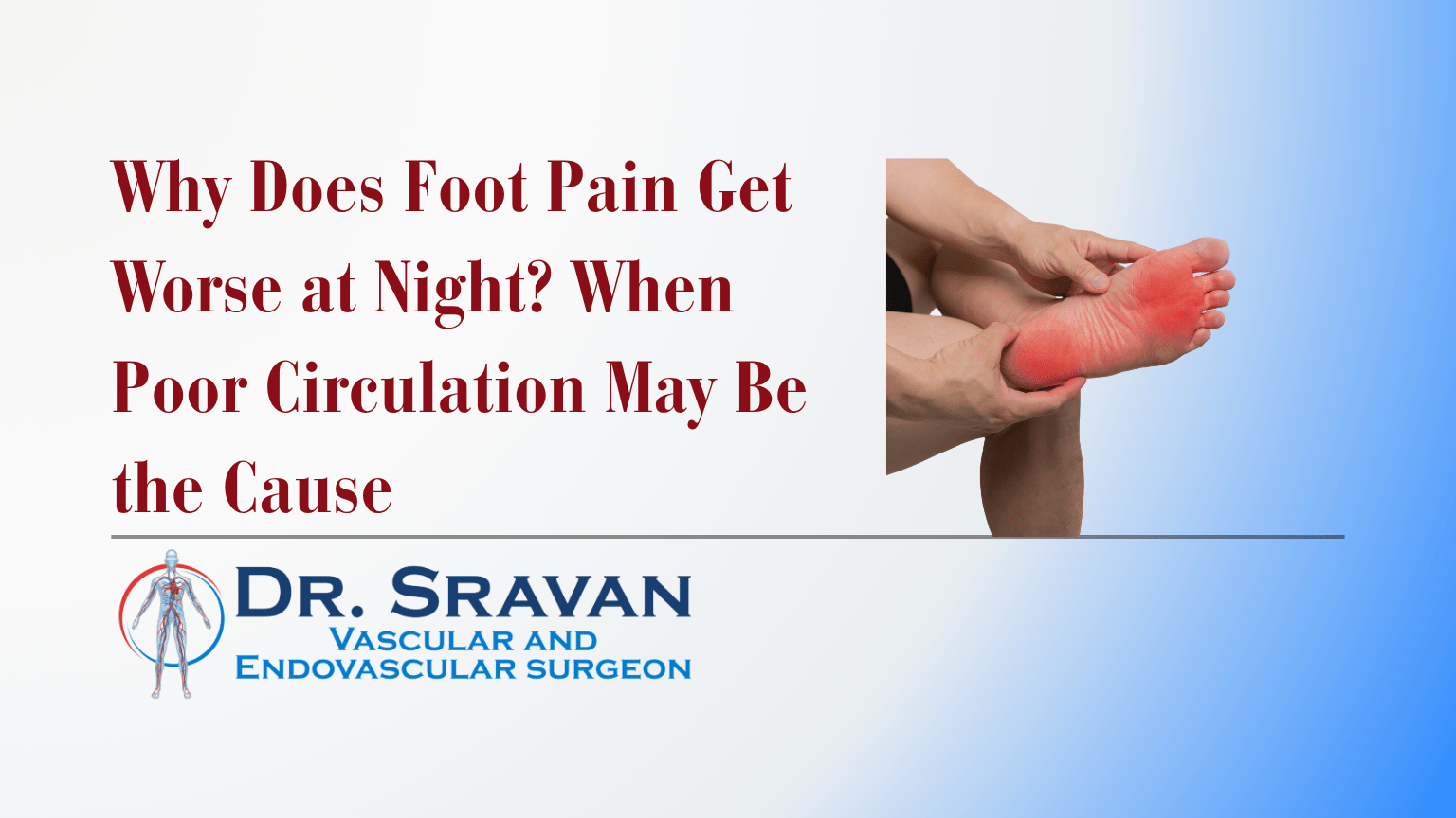 Why Does Foot Pain Get Worse at Night? When Poor Circulation May Be the Cause